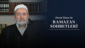 Ahmet Özkan İle Ramazan Sohbetleri