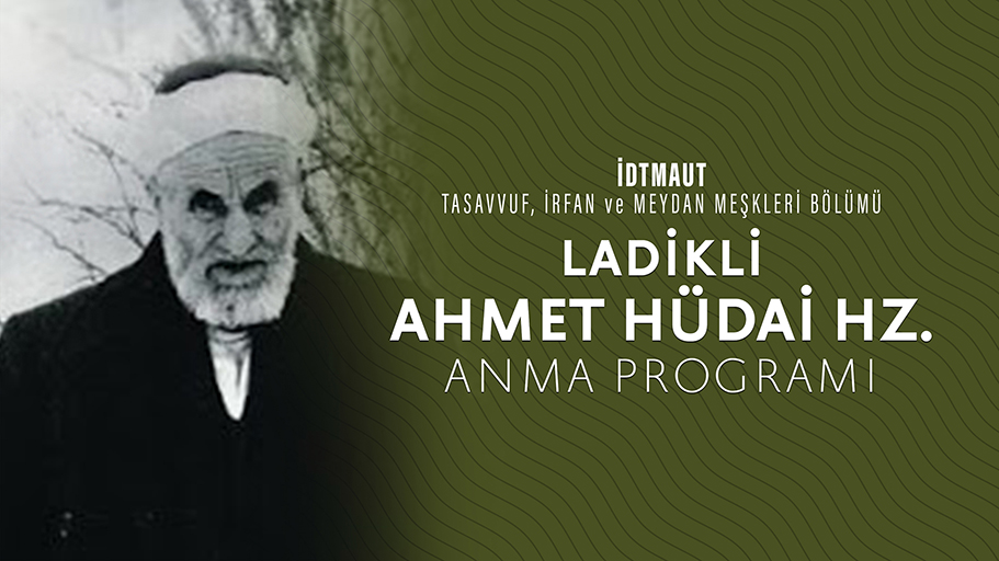 Ladikli Ahmet Hüdai Hz. Anma Programı